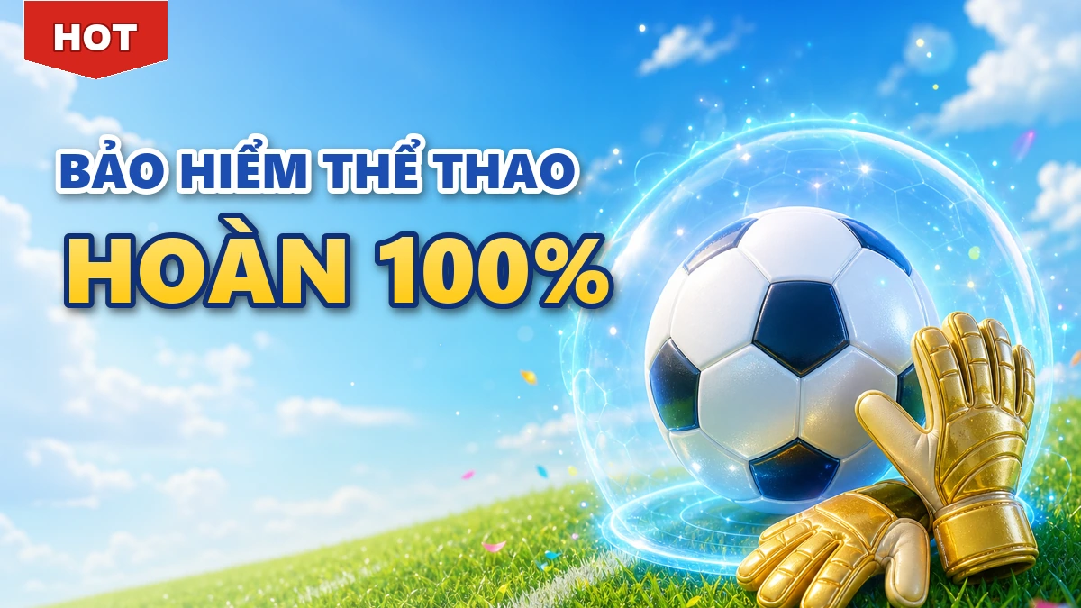 Bảo Hiểm Thể Thao 100% - khuyến mãi IBET88