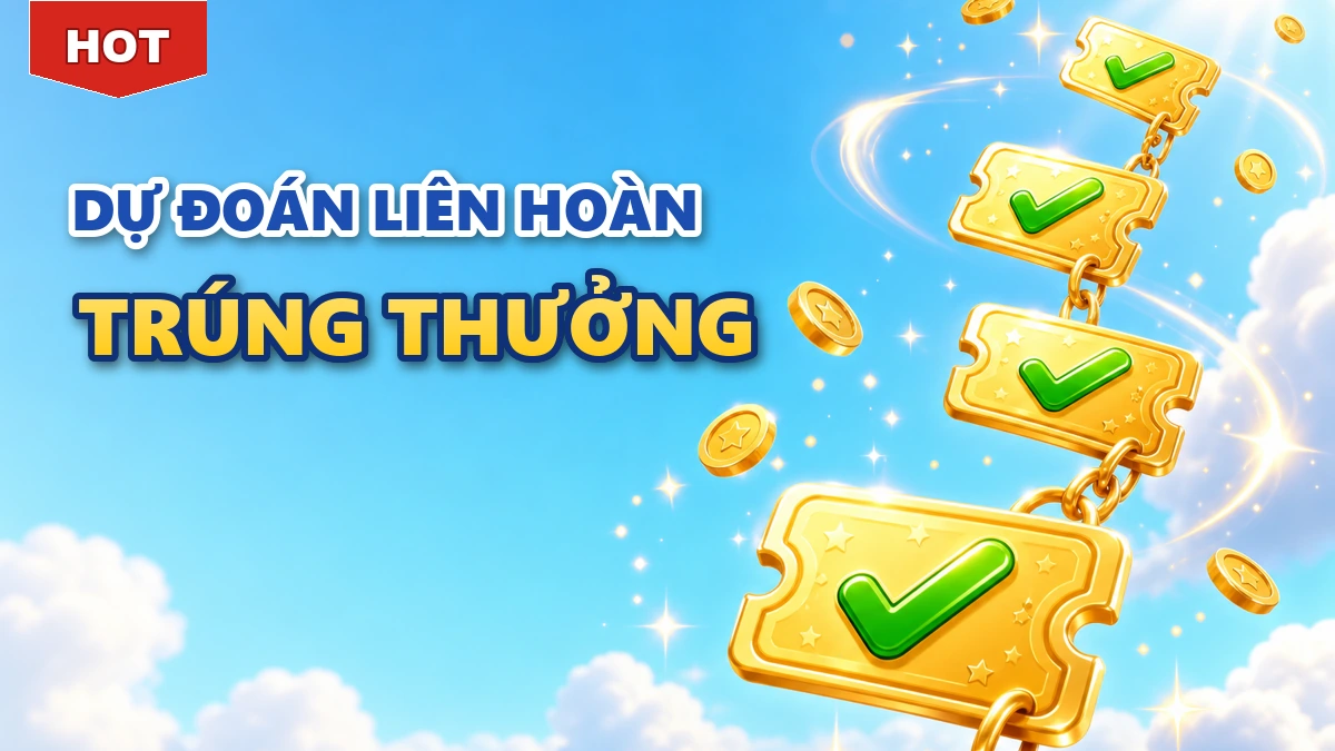 Dự Đoán Đúng Trúng Thưởng Liên Hoàn - khuyến mãi IBET88
