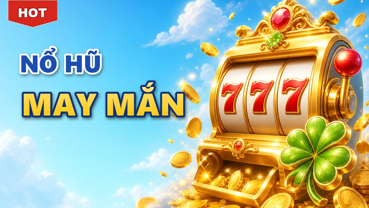 Vé Cược Nổ Hũ May Mắn - khuyến mãi IBET88